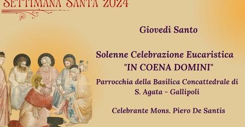 Celebrazione Eucaristica "In Coena Domini" - Settimana Santa 2024