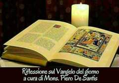 Potrebbe essere un'immagine raffigurante il seguente testo "M Awetnin wer Riflessione sul Vangelo del giorno a cura di Mons. Piero De Santis"